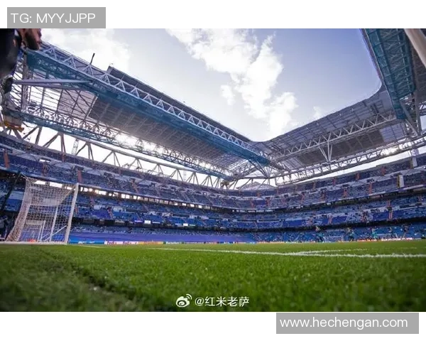 伯纳乌球场即将进行翻修皇马欧冠主场临时迁至马竞主场